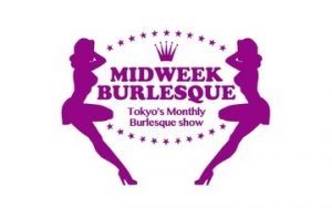 「MIDWEEK BURLESQUE vol.55 -フリージアとショコラ-」